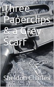 Three paperclips & a grey scarf cover image cdn