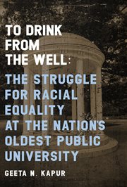 To drink from the well : the struggle for racial equality at the nation's oldest public university cover image cdn