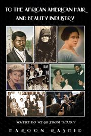 To the african american hair and beauty industry. Where Do We Go From "Hair"? cover image cdn