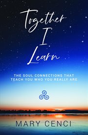 Together i learn. The Soul Connections that Teach You Who You Really Are cover image cdn
