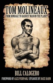 Tom Molineaux : From bondage to baddest man on the planet cover image cdn