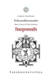 Trikamukhyamatāni. Main Tenets of Trika Shaivism cover image cdn