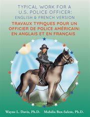 Typical work for a u.s. police officer: english and french version travaux typiques pour un offi.... En Anglais et en Francais cover image cdn
