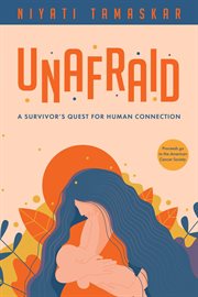 Unafraid. A Survivor’s Quest for Human Connection cover image cdn