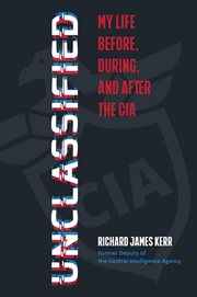 Unclassified : my life before, during, and after the CIA cover image cdn