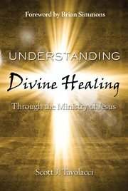 Understanding divine healing through the ministry of jesus cover image cdn