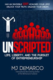 Unscripted. Life, Liberty, and the Pursuit of Entrepreneurship cover image cdn