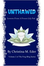 Unthawed. Lessons from a Frozen Lily Pad cover image cdn
