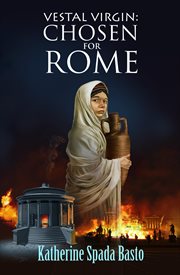 Vestal virgin : chosen for Rome cover image cdn