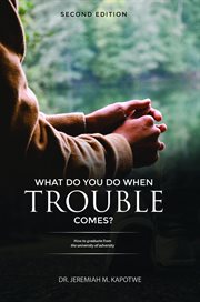 What do you do when trouble comes? cover image cdn