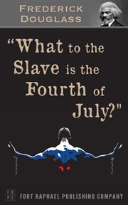 What to the slave is the 4th of july? - unabridged cover image cdn