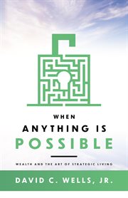 When anything is possible. Wealth and the Art of Strategic Living cover image cdn