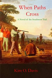 When paths cross. A Novel of the Southwest Trail cover image cdn