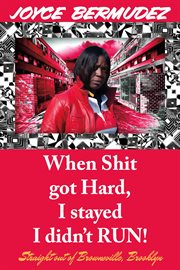 When shit got hard, i stayed i didn't run!. Straight Out of Brownsville, Brooklyn cover image cdn