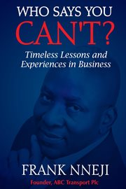 Who says you can't?. Timeless Lesson and Experience in Business cover image cdn