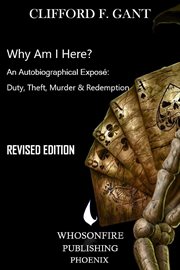 Why am i here?. An Autobiographical Expose Murder and Redemption cover image cdn