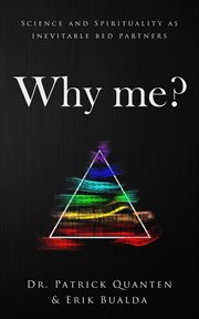 Why me?. Science and Spirituality as Inevitable Bed Partners cover image cdn