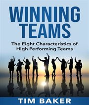 Winning teams. The Eight Characteristics of High Performing Teams cover image cdn
