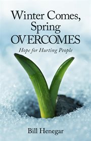 Winter comes, spring overcomes. Hope for Hurting People cover image cdn