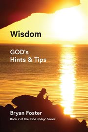 Wisdom. GOD's Hints and Tips cover image cdn