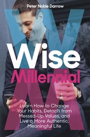 Wise millennial : a field guide to thriving in modern life cover image cdn