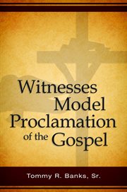 Witnesses model proclamation of the gospel cover image cdn