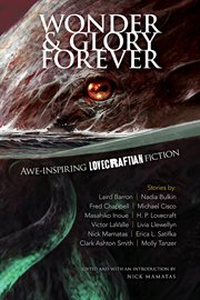 Wonder and glory forever. Awe-Inspiring Lovecraftian Fiction cover image cdn