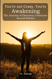 You're not crazy, you're awakening. The Journey of Discovery Continues cover image cdn