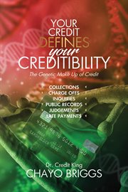 Your credit defines your creditibility. The Genetic Make-up of Credit cover image cdn