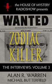 Zodiac killer interviews. House of Mystery Radio Show Presents cover image cdn