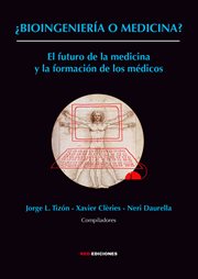 ¿Bioingeniería o medicina? : el futuro de la medicina y la formación de los médicos cover image cdn