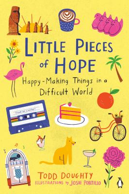 Little pieces of hope : happy-making things in a difficult world  cover image cdn