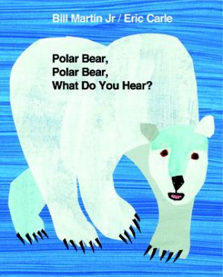 Polar bear, polar bear, what do you hear?  cover image cdn