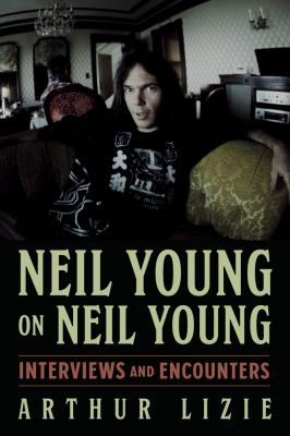 Neil Young on Neil Young : interviews and encounters  cover image cdn