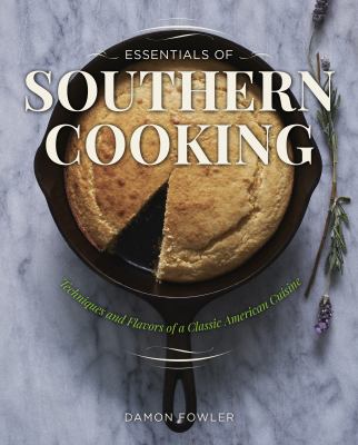 Essentials of Southern cooking : techniques and flavors of a classic American cuisine  cover image cdn