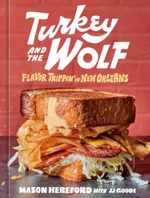 Turkey and the Wolf : flavor trippin' in New Orleans  cover image cdn
