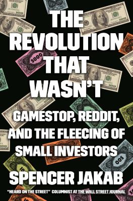 The revolution that wasn't : GameStop, Reddit, and the fleecing of small investors  cover image cdn