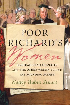 Poor Richard's women : Deborah Read Franklin and the other women behind the Founding Father  cover image cdn