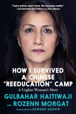How I survived a Chinese "reeducation" camp : a Uyghur woman's story  cover image cdn