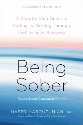 Being sober : a step-by-step plan for getting to, getting through, and living in recovery  cover image cdn
