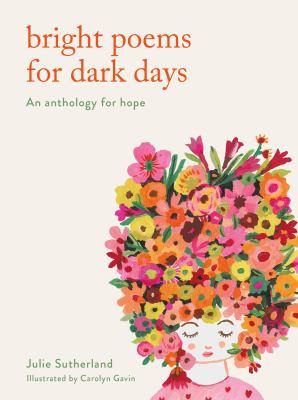 Bright poems for dark days : an anthology for hope  cover image cdn
