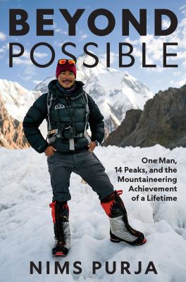Beyond possible : one man, 14 peaks, and the mountaineering achievement of a lifetime  cover image cdn
