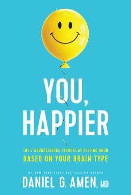 You, happier : the 7 neuroscience secrets of feeling good based on your brain type  cover image cdn