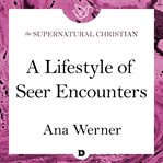A lifestyle of seer encounters cover image cdn
