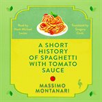 A short history of spaghetti with tomato sauce cover image cdn