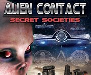 Alien contact. Secret Societies cover image cdn