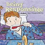 Being responsible. A Book About Responsibility cover image cdn
