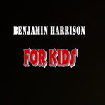 Benjamin harrison for kids cover image cdn