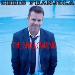 Chris franjola: the shallow end cover image cdn