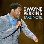 Dwayne perkins: take note cover image cdn